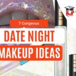 7 Gorgeous date night Makeup Ideas