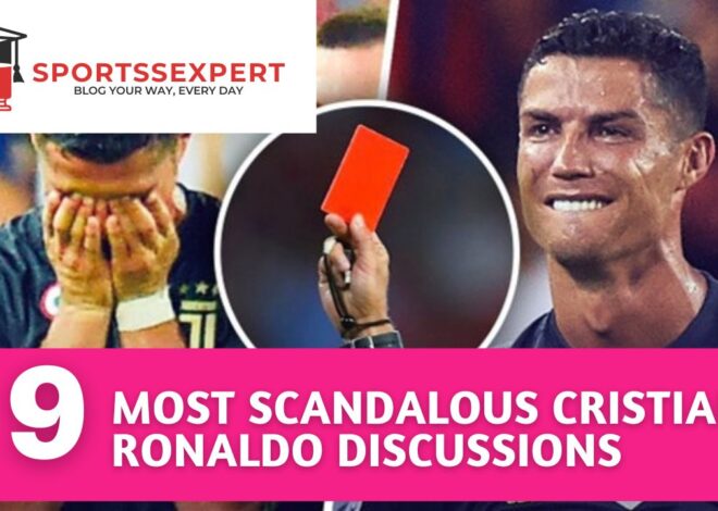 9 Most Scandalous Cristiano Ronaldo Discussions