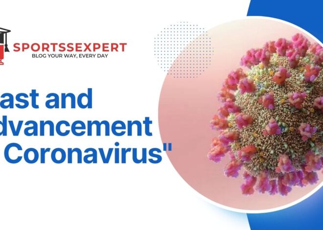 “Past and Advancement of Coronavirus”