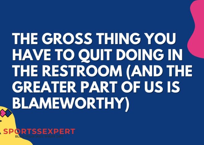 The gross thing you have to quit doing in the restroom (and the greater part of us is blameworthy)